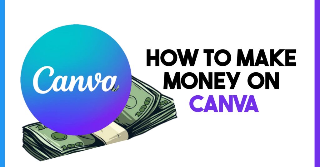 How to Make Money on Canva